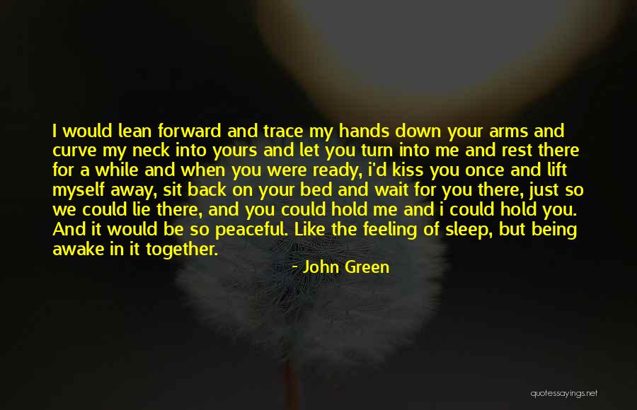 I Will Wait For You Quotes By John Green