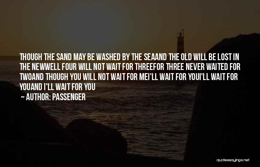 I Will Wait For You Quotes By Passenger