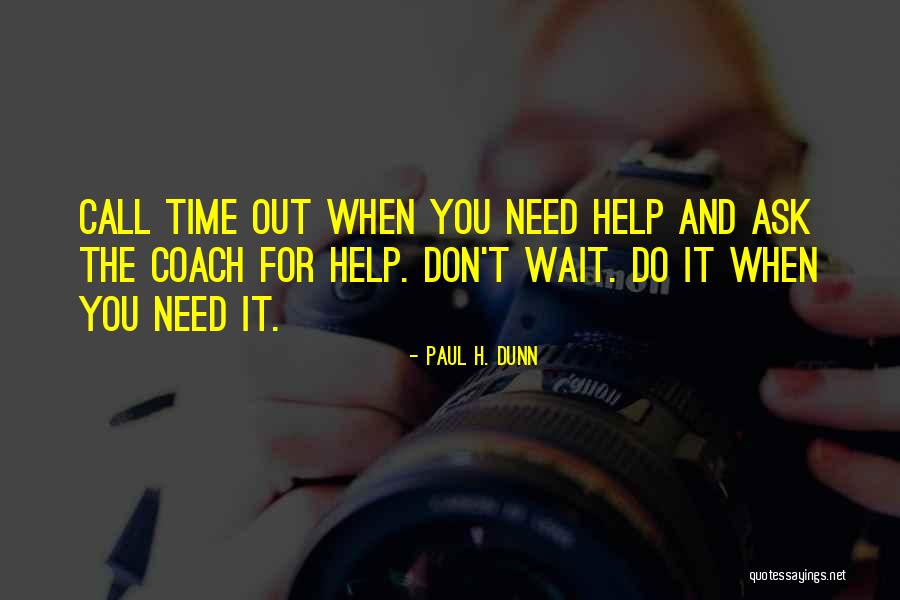 I Will Wait For Your Call Quotes By Paul H. Dunn