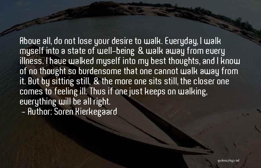 I Will Walk Away Quotes By Soren Kierkegaard