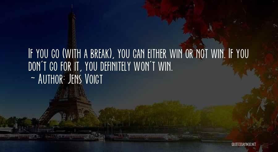 I Will Win Definitely Quotes By Jens Voigt