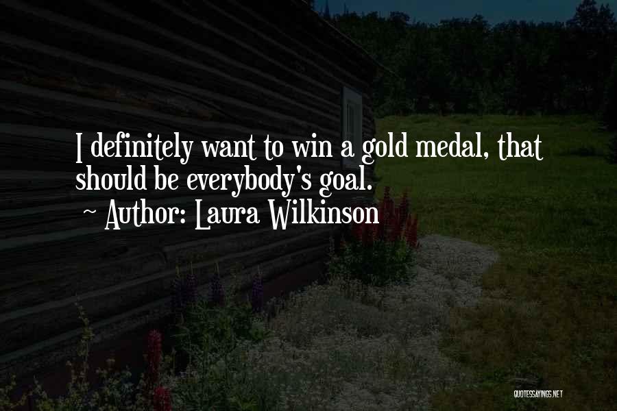 I Will Win Definitely Quotes By Laura Wilkinson