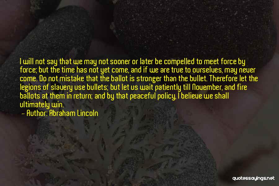 I Will Win Quotes By Abraham Lincoln