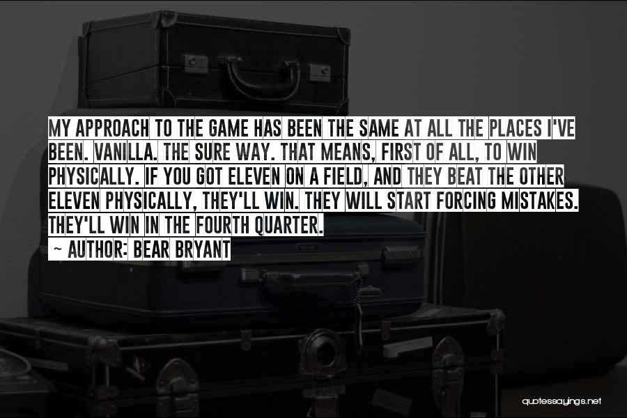 I Will Win Quotes By Bear Bryant