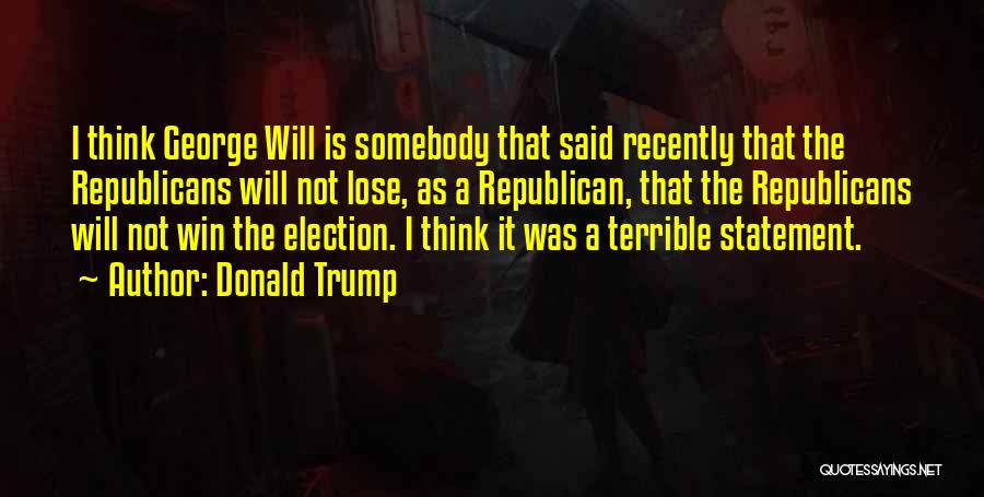 I Will Win Quotes By Donald Trump