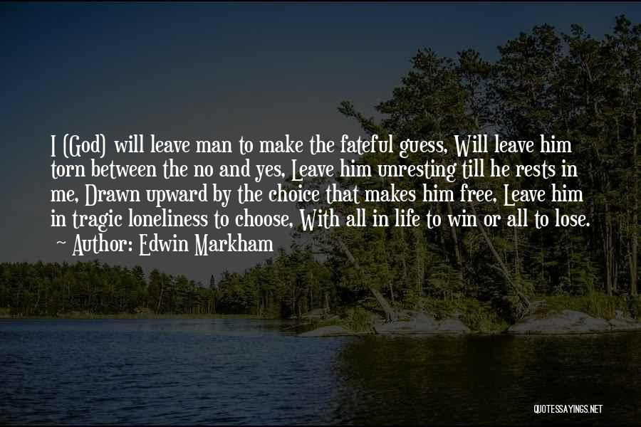 I Will Win Quotes By Edwin Markham