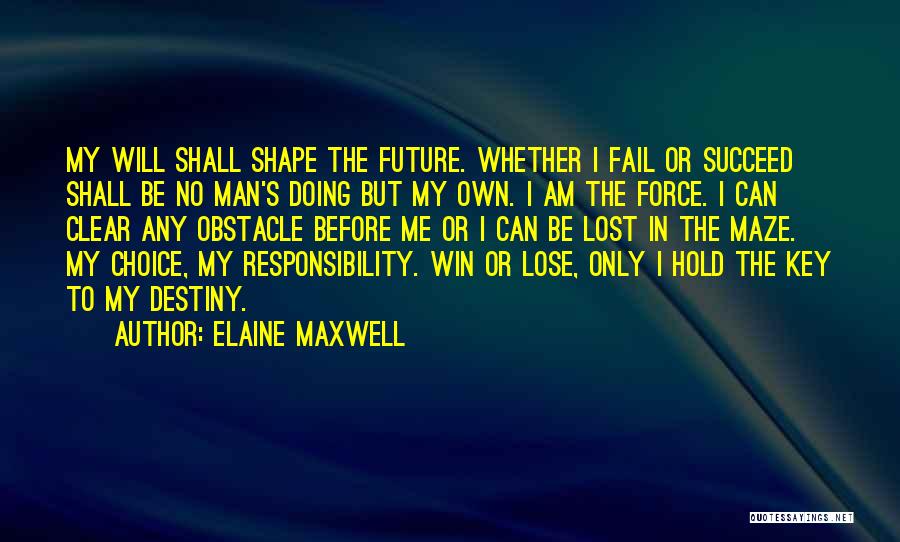 I Will Win Quotes By Elaine Maxwell