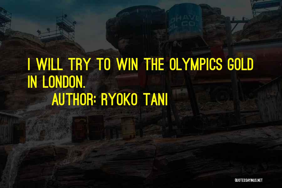 I Will Win Quotes By Ryoko Tani