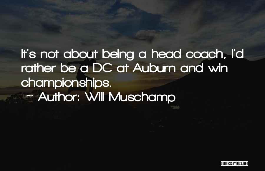 I Will Win Quotes By Will Muschamp