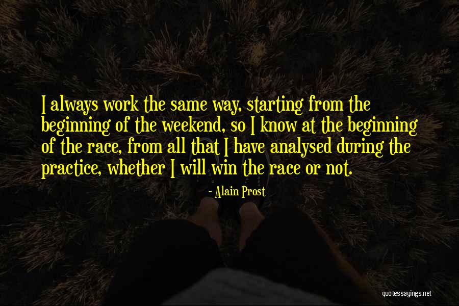 I Will Win The Race Quotes By Alain Prost