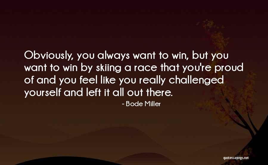 I Will Win The Race Quotes By Bode Miller