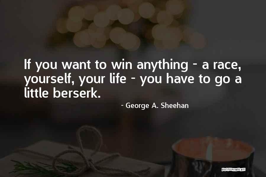 I Will Win The Race Quotes By George A. Sheehan