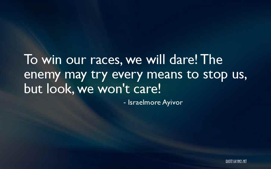 I Will Win The Race Quotes By Israelmore Ayivor