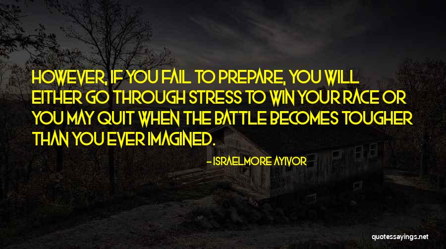 I Will Win The Race Quotes By Israelmore Ayivor