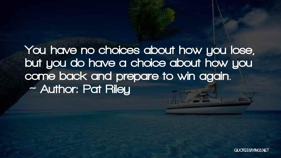 I Will Win You Back Quotes By Pat Riley