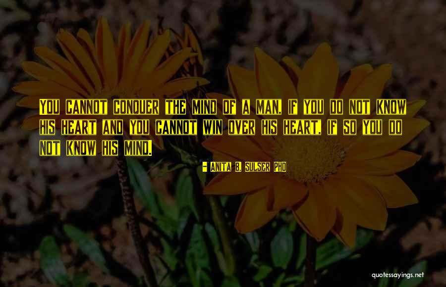 I Will Win Your Heart Quotes By Anita B. Sulser PhD