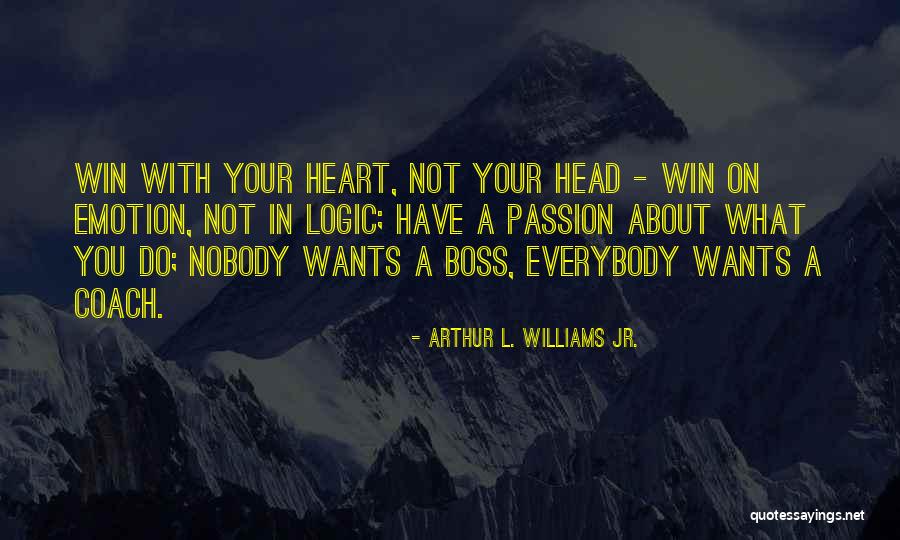 I Will Win Your Heart Quotes By Arthur L. Williams Jr.