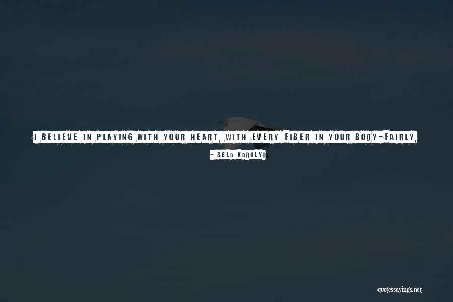 I Will Win Your Heart Quotes By Bela Karolyi