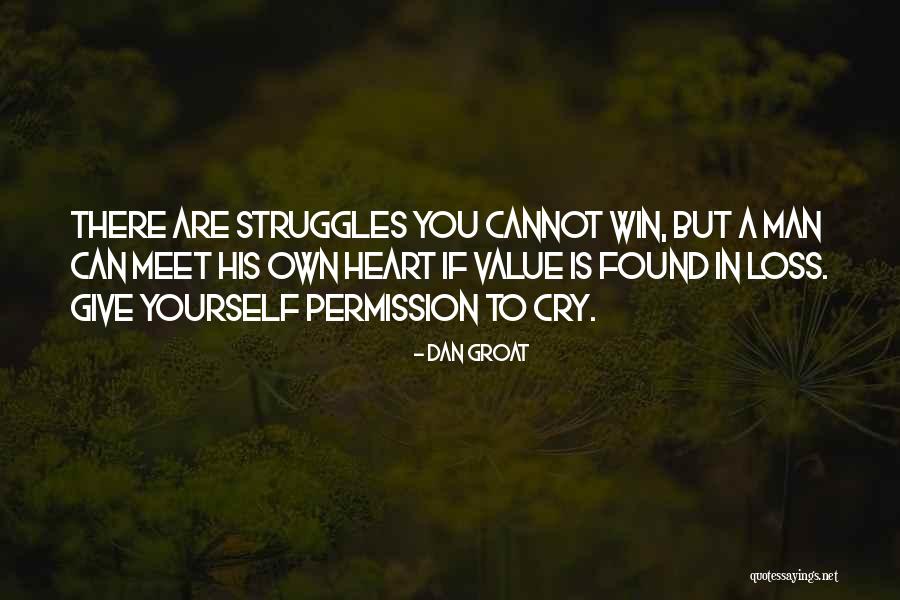 I Will Win Your Heart Quotes By Dan Groat