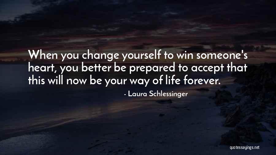 I Will Win Your Heart Quotes By Laura Schlessinger