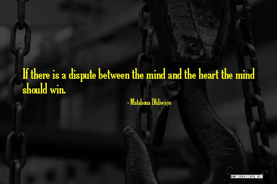 I Will Win Your Heart Quotes By Matshona Dhliwayo