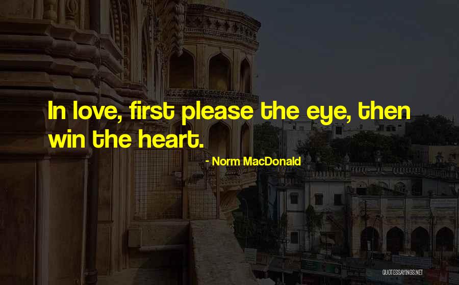 I Will Win Your Heart Quotes By Norm MacDonald