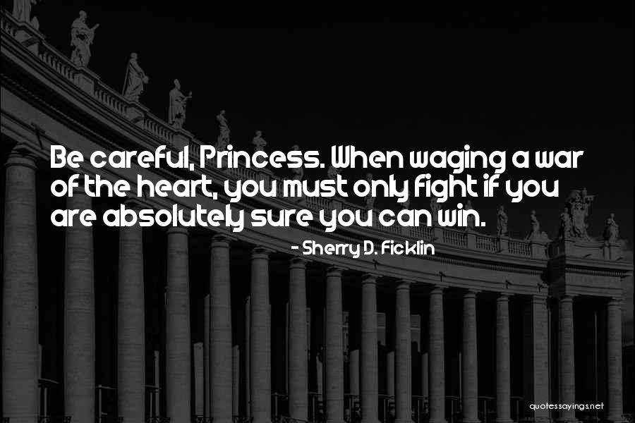 I Will Win Your Heart Quotes By Sherry D. Ficklin