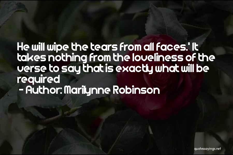 I Will Wipe Your Tears Quotes By Marilynne Robinson