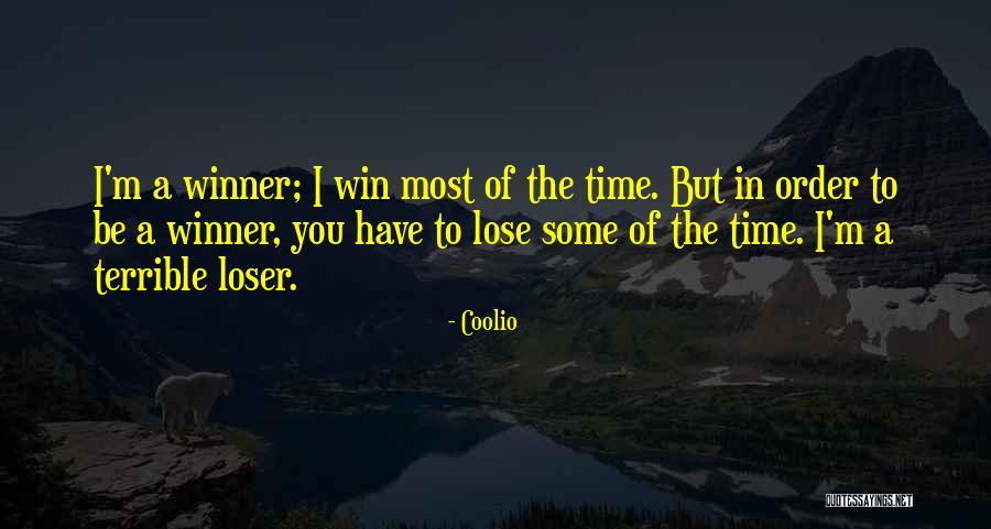 I Win You Lose Quotes By Coolio I Win You Lose Quotes By Coolio