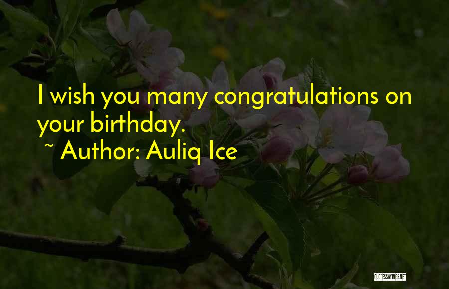 I Wish Birthday Quotes By Auliq Ice