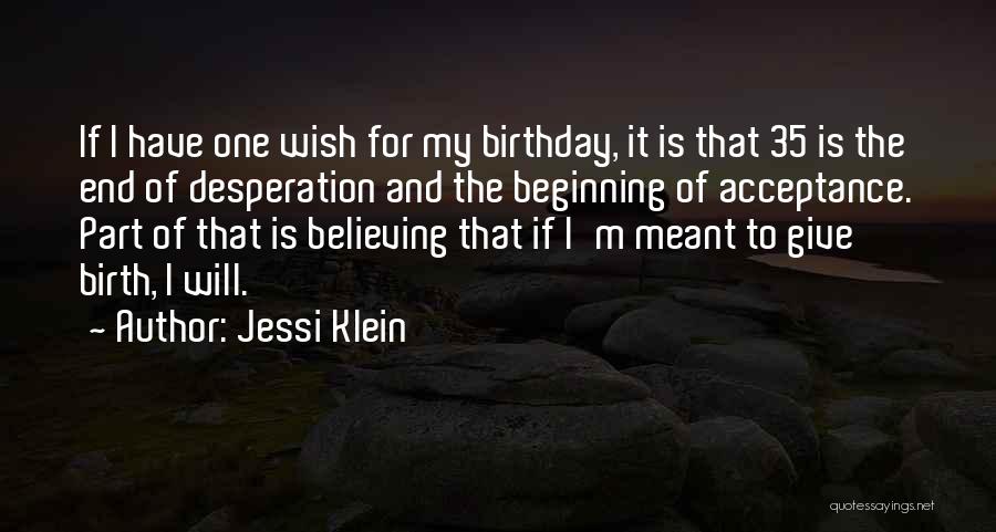 I Wish Birthday Quotes By Jessi Klein