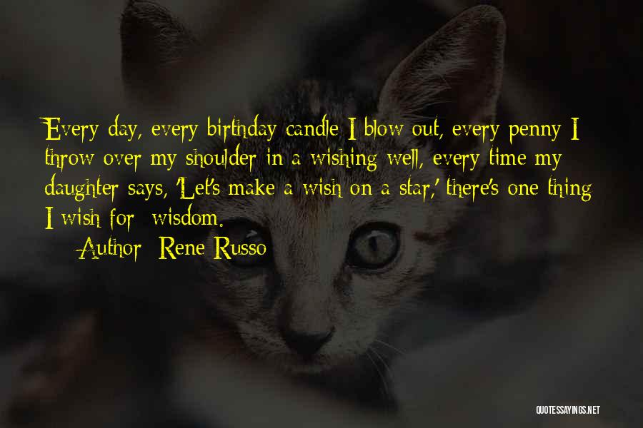 I Wish Birthday Quotes By Rene Russo