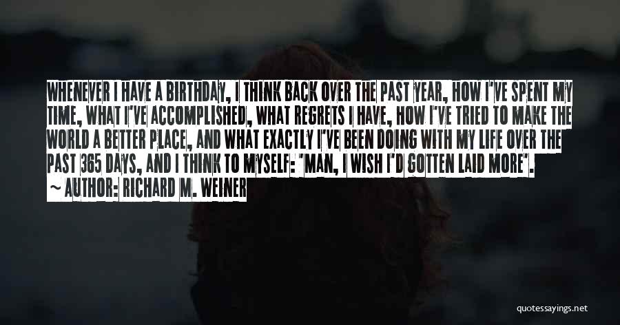 I Wish Birthday Quotes By Richard M. Weiner