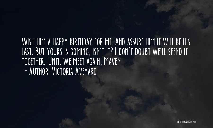 I Wish Birthday Quotes By Victoria Aveyard