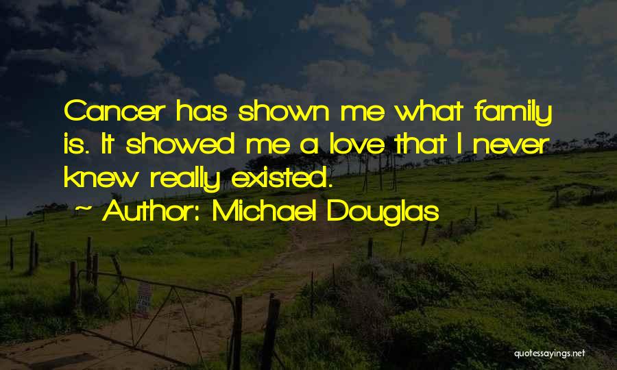 I Wish Cancer Never Existed Quotes By Michael Douglas