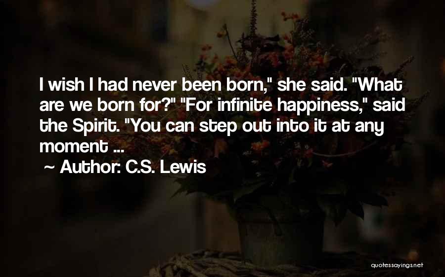 I Wish Happiness Quotes By C.S. Lewis