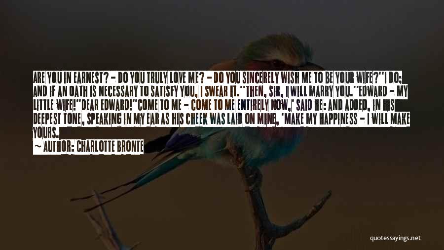 I Wish Happiness Quotes By Charlotte Bronte