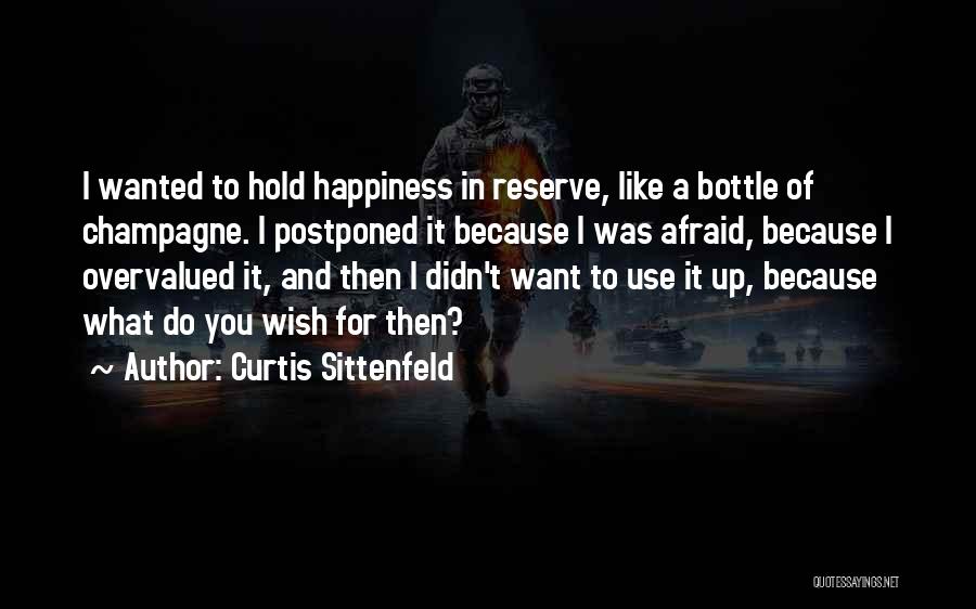 I Wish Happiness Quotes By Curtis Sittenfeld