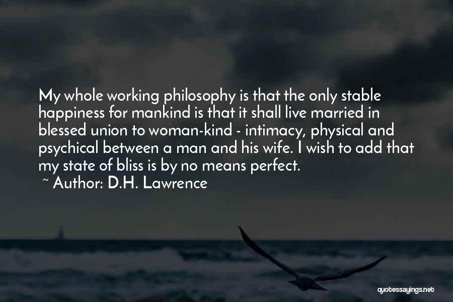 I Wish Happiness Quotes By D.H. Lawrence