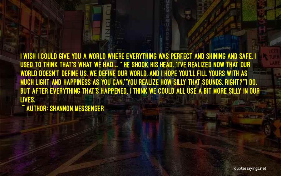 I Wish Happiness Quotes By Shannon Messenger