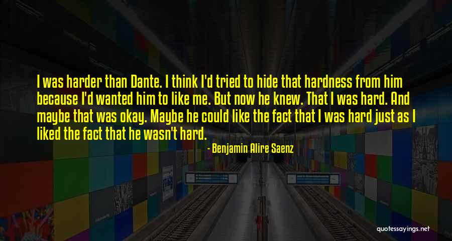 I Wish He Knew I Liked Him Quotes By Benjamin Alire Saenz I Wish He Knew I Liked Him Quotes By Benjamin Alire Saenz