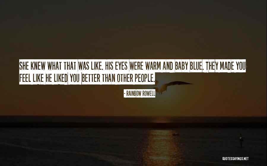 I Wish He Knew I Liked Him Quotes By Rainbow Rowell I Wish He Knew I Liked Him Quotes By Rainbow Rowell