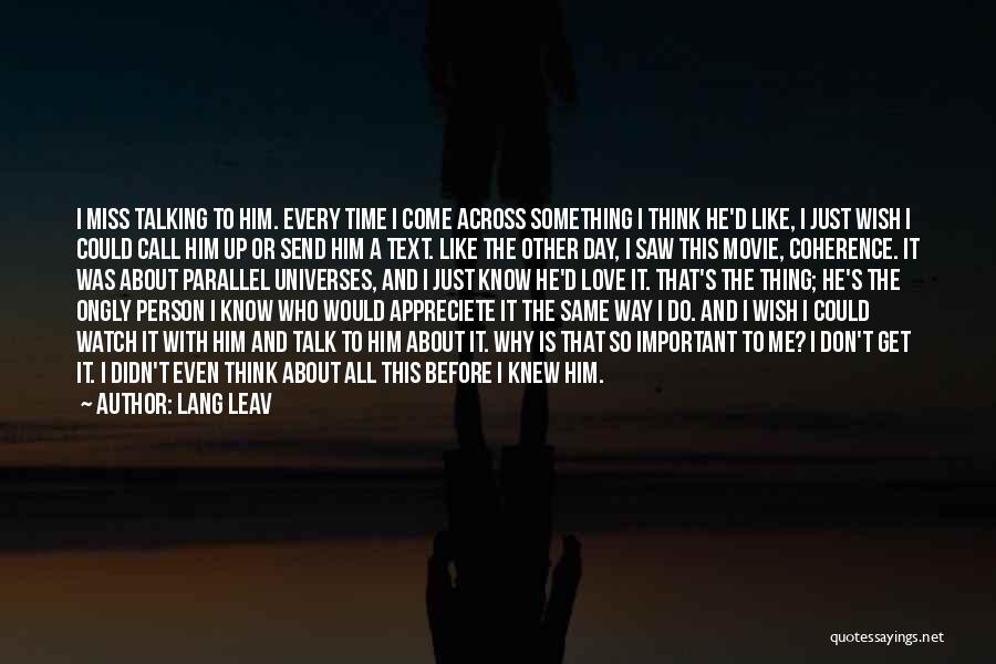 I Wish He Knew I Love Him Quotes By Lang Leav