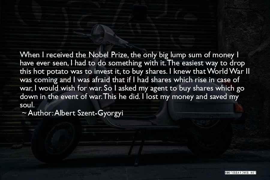 I Wish He Knew Quotes By Albert Szent-Gyorgyi