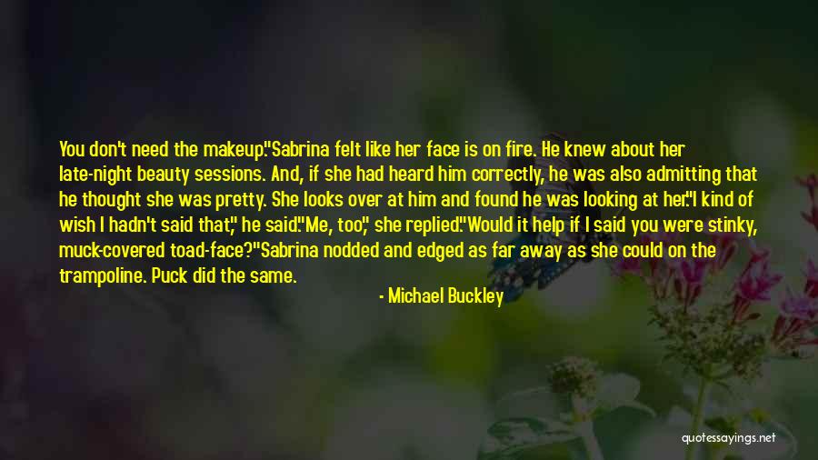 I Wish He Knew Quotes By Michael Buckley I Wish He Knew Quotes By Michael Buckley