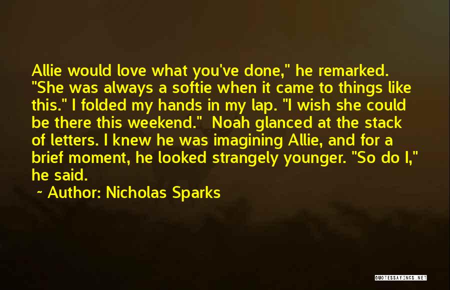 I Wish He Knew Quotes By Nicholas Sparks