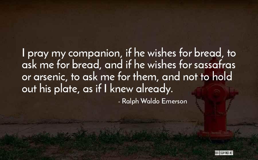 I Wish He Knew Quotes By Ralph Waldo Emerson