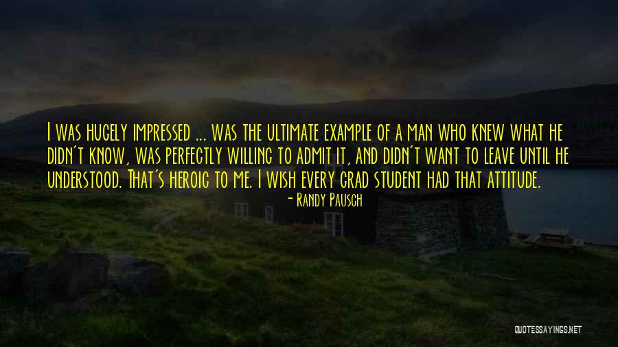 I Wish He Knew Quotes By Randy Pausch I Wish He Knew Quotes By Randy Pausch