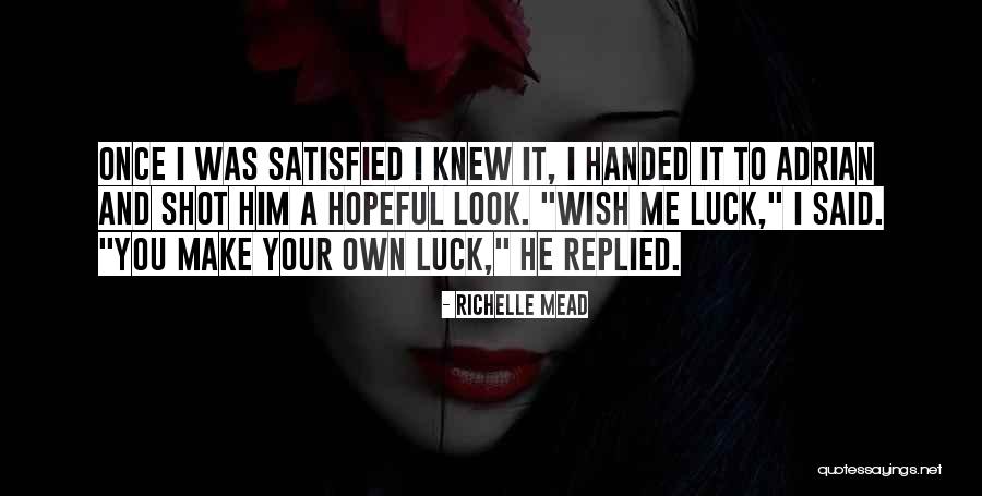 I Wish He Knew Quotes By Richelle Mead I Wish He Knew Quotes By Richelle Mead