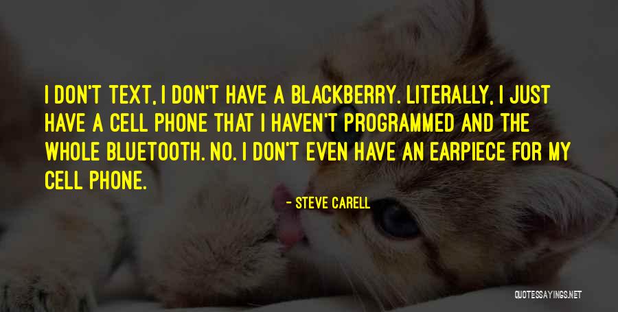 I Wish He Would Text Me Quotes By Steve Carell I Wish He Would Text Me Quotes By Steve Carell